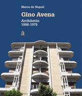 Gino Avena. Architetto 1898-1979