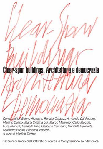 Clear-span buildings. Architettura e democrazia  - Libro CLEAN 2022, Taccuini di lavoro del Dottorato di ricerca in composizione architettonica | Libraccio.it