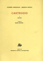 Carteggio. Vol. 1: 1907-1918