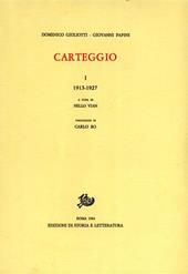 Carteggio. Vol. 1: 1913-1927