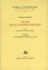 Études sur le latin des chrétiens. Vol. 4: Latin chrétien et latin médiéval.