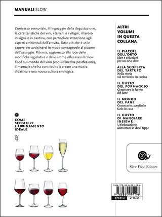 Il piacere del vino. Come imparare a bere meglio - Paola Gho, Giovanni Ruffa - Libro Slow Food 2016, Manuali Slow | Libraccio.it