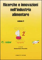 Ricerche e innovazioni nell'industria alimentare. Atti del 2º Congresso italiano di scienza e tecnologia degli alimenti