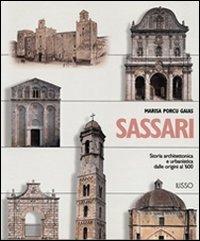 Sassari. Storia architettonica e urbanistica dalle origini al '600 - Marisa Porcu Gaias - Libro Ilisso 1998, Varia | Libraccio.it