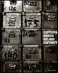 Cattività - Marco Delogu - Libro Peliti Associati 2006, Punctum | Libraccio.it