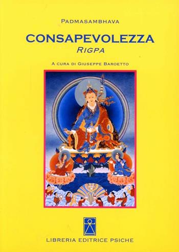 Consapevolezza (Rigpa) - Padmasambhava - Libro Psiche 1997, Civiltà dell'Oriente | Libraccio.it