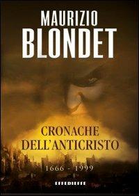 Cronache dell'anticristo - Maurizio Blondet - Libro Effedieffe 2012 | Libraccio.it