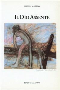 Il dio assente - Gisella Maiello - Libro Edisud Salerno 1997 | Libraccio.it