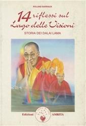 Quattordici riflessi sul lago delle visioni: storia dei Dalai Lama