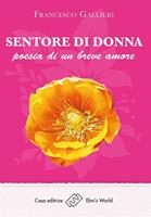  Sentore di donna. Poesia di un breve amore