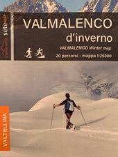 Val Malenco d'inverno 20 percorsi per sci e ciaspole. Cartoguida in scala 1:25.000. al Malenco d'inverno 20 percorsi per sci e ciaspole. Ediz. multilingue