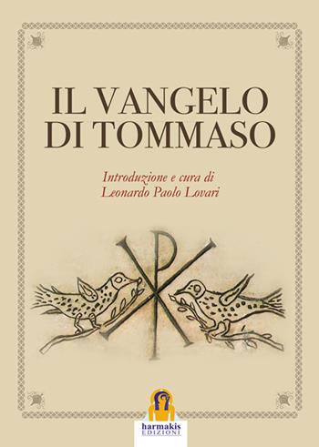 Vangelo di Tommaso - Tommaso (san) - Libro Harmakis 2017 | Libraccio.it