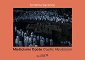 Misticismo copto-Coptic mysticism. Ediz. illustrata
