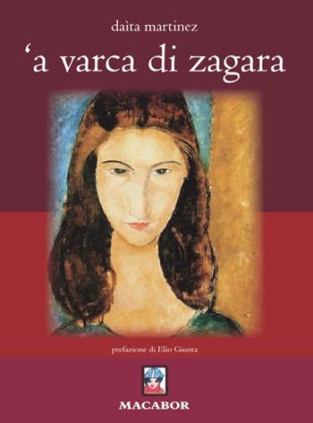 'A varca di zagara - Daìta Martinez - Libro Macabor 2019, Quaderni di Macabor | Libraccio.it