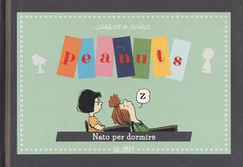 Peanuts. Nato per dormire - Charles M. Schulz - Libro Oblomov Edizioni 2019, Herriman | Libraccio.it