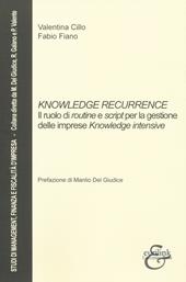 Knowledge recurrence. Il ruolo di routine e script per la gestione delle imprese «knowledge» intensive