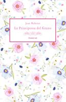   La principessa del grano. Ediz. integrale