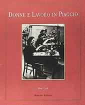Donne e lavoro in Piaggio. Documenti e immagini fotografiche dal '900 ad oggi
