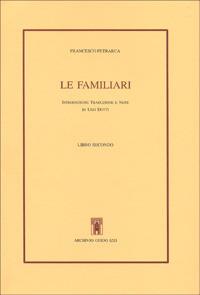 Le familiari. Libro secondo. Testo latino a fronte - Francesco Petrarca - Libro Archivio Izzi 1992, Opere latine di Francesco Petrarca | Libraccio.it