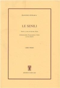Le senili. Libro 1º - Francesco Petrarca - Libro Archivio Izzi 1993, Opere latine di Francesco Petrarca | Libraccio.it