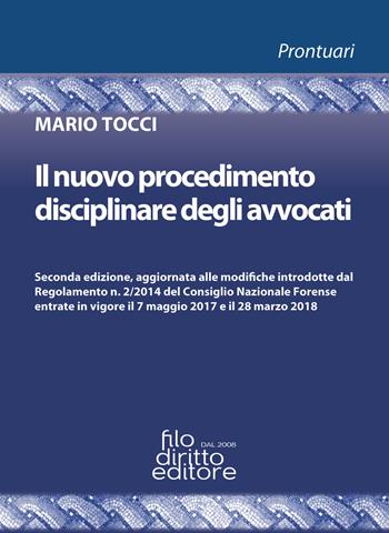 Il nuovo procedimento disciplinare degli avvocati - Mario Tocci - Libro Filodiritto 2019 | Libraccio.it