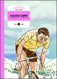 Fausto Coppi, l'uomo e il campione - Davide Pascutti - Libro Becco Giallo 2010, Biografie | Libraccio.it