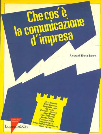 Che cos'è la comunicazione d'impresa  - Libro Lupetti 1989 | Libraccio.it
