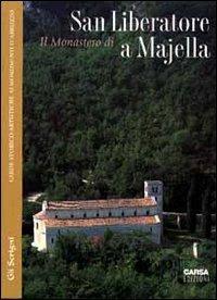 Il monastero di San Liberatore a Majella - Adriano Ghisetti Giavarina, Marcella Maselli Campagna - Libro CARSA 1998, Gli scrigni | Libraccio.it