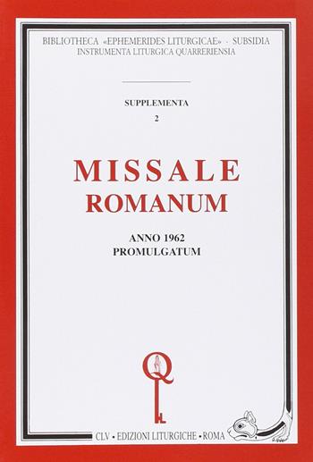 Missale romanum. Anno 1962 promulgatum (rist. anast.)  - Libro CLV 1994, Bibliotheca Ephemerides Liturgicae. Supplementa | Libraccio.it