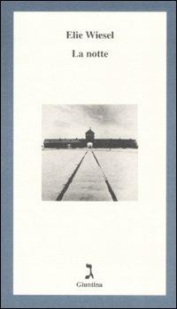 La notte - Elie Wiesel - Libro Giuntina 1995, Schulim Vogelmann | Libraccio.it