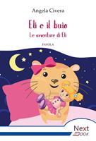 Eli e il buio. Le avventure di Eli