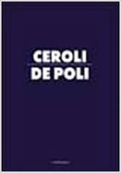 Ceroli-De Poli. Catalogo della mostra