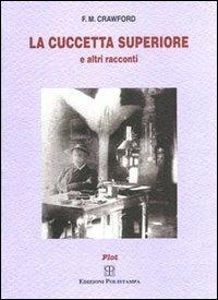 La cuccetta superiore e altri racconti - Francis Marion Crawford - Libro Polistampa 2011, Plot | Libraccio.it