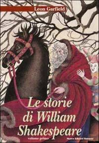 Le storie di William Shakespeare - Leon Garfield, ROSSI - Libro Nuove Edizioni Romane 2002, Racconti per i più grandi | Libraccio.it