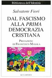 Dal fascismo alla «prima» Democrazia Cristiana