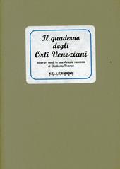Il quaderno degli orti veneziani. Itinerari verdi in una Venezia nascosta