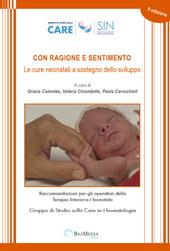 Con ragione e sentimento. Le cure neonatali a sostegno dello sviluppo. Raccomandazioni per gli operatori della terapia intensiva neonatale