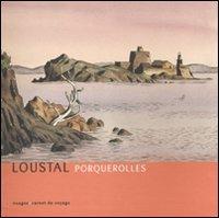 Porquerolles. Ediz. italiana e francese - Loustal - Libro Nuages 2008, Carnet de voyage | Libraccio.it