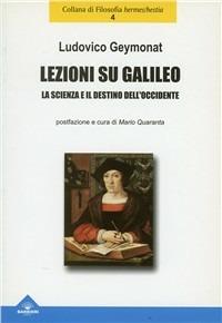 Lezioni su Galileo - Ludovico Geymonat - Libro Barbieri 2015, Hermes/hestia | Libraccio.it