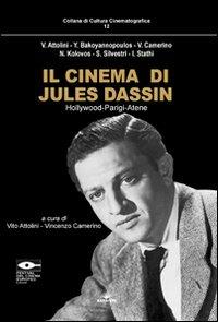 Il cinema di Jules Dassin. Hollywood-Parigi-Atene  - Libro Barbieri 2003, Cultura cinematografica | Libraccio.it