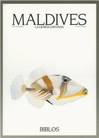 Maldives. La genesi continua - Fabio Santagiuliana, Giancarlo Alesiani - Libro Biblos 1985 | Libraccio.it