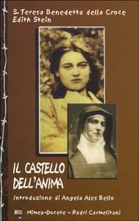 Il castello dell'anima - Edith Stein - Libro Mimep-Docete 1999 | Libraccio.it
