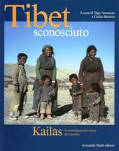 Tibet sconosciuto. Kailas la montagna più sacra del mondo