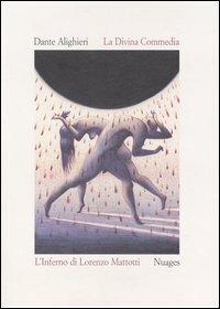 La Divina Commedia. Inferno - Dante Alighieri, Lorenzo Mattotti - Libro Nuages 1999, Classici illustrati | Libraccio.it
