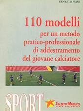 Centodieci modelli per un metodo pratico-professionale di addestramento del giovane calciatore. Con videocassetta