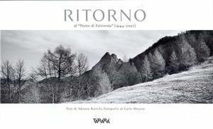 Ritorno al ponte di Falmenta 1944-2007 - Adriano Bianchi - Libro Tararà 2007 | Libraccio.it