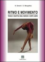 Ritmo e movimento. Tecnica e didattica degli esercizi a corpo libero