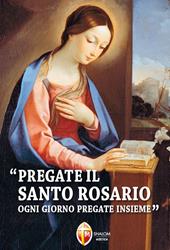 Pregate il santo rosario ogni giorno