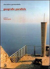 Geografie parallele - Cherubino Gambardella - Libro CLEAN 2001, Temi di architettura | Libraccio.it