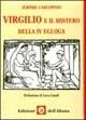 Virgilio e il mistero della IV Egloga - Jérôme Carcopino - Libro Edizioni dell'Altana 2001, La veranda | Libraccio.it